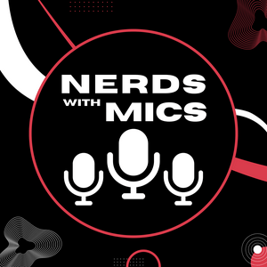 Listen to Nerds with Mics in the App