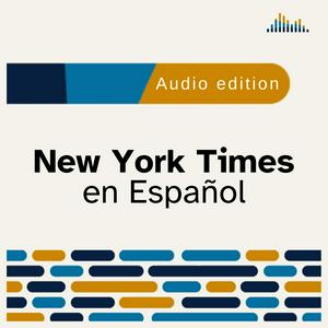 Listen to New York Times en Español in the App