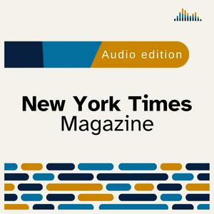 Listen to New York Times Magazine in the App