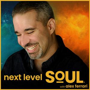 Listen to Next Level Soul Podcast with Alex Ferrari in the App