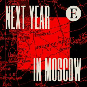 Listen to Next Year in Moscow in the App