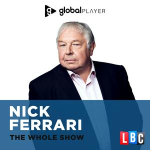 Listen to Nick Ferrari - The Whole Show in the App