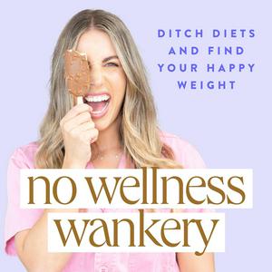 Listen to No Wellness Wankery in the App