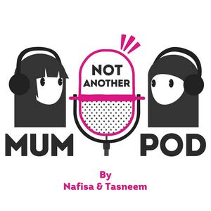 Listen to Not Another Mum Pod in the App