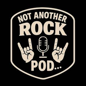 Not Another Rock Pod.... With Dunc & Mo