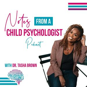 Listen to Notes from a Child Psychologist in the App