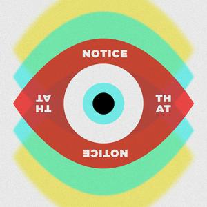 Notice That