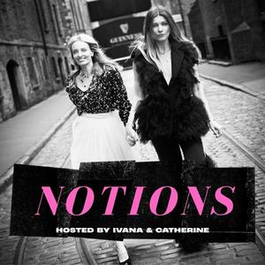 Notions Podcast