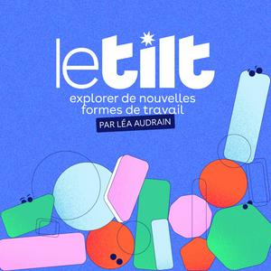 Le Tilt - Futur du travail || Carrière || Reconversion || Burn out || RH