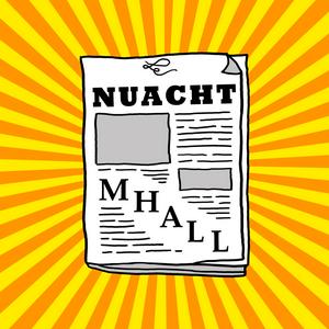 Listen to Nuacht Mhall in the App