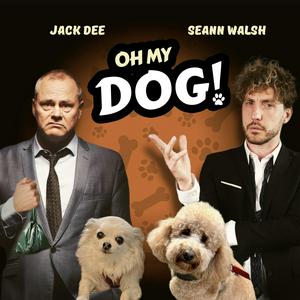 Listen to Oh My Dog! with Jack Dee and Seann Walsh in the App