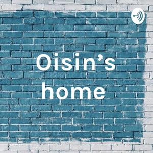 Listen to Oisin’s home in the App