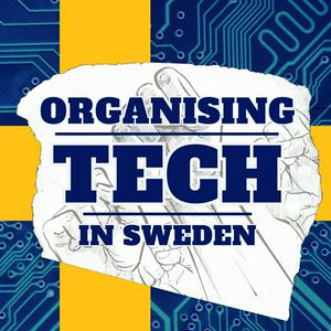 Organising Tech in Sweden