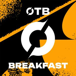 Listen to OTB Breakfast in the App