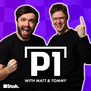 Listen to P1 with Matt and Tommy in the App