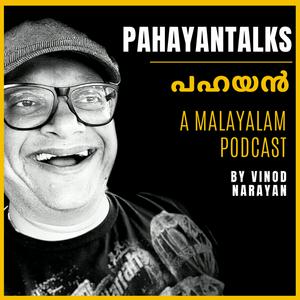 Pahayan Talks - Malayalam Podcast