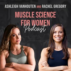 Listen to Muscle Science for Women in the App