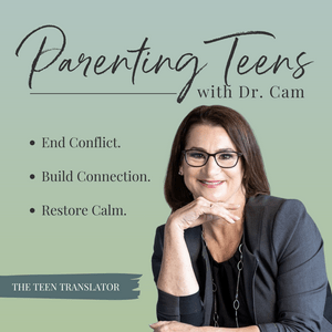 Listen to Parenting Teens with Dr. Cam in the App