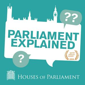 Listen to Parliament Explained in the App