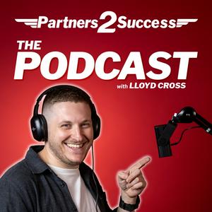 Listen to Partners2Success: The Podcast in the App