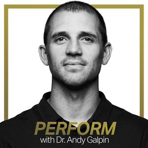 Listen to Perform with Dr. Andy Galpin in the App