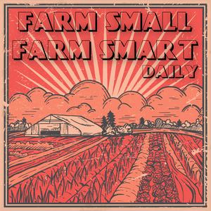 Listen to Farm Small Farm Smart Daily in the App