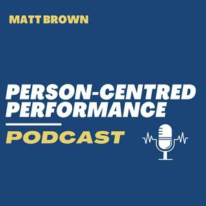 Person-Centred Performance