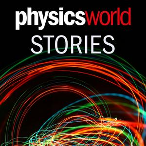 Listen to Physics World Stories Podcast in the App