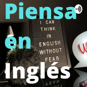 Listen to Piensa en Inglés in the App