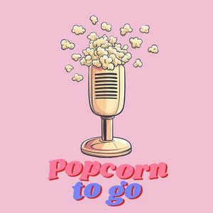 Listen to Popcorn To Go in the App