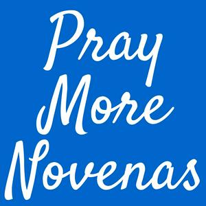 Listen to Pray More Novenas Podcast, Catholic Prayers and Devotions in the App