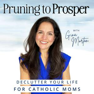 Listen to Pruning To Prosper/ Catholic, Declutter, Organize, Motivation, Budget, Meal Plan in the App