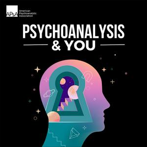 Listen to Psychoanalysis & You in the App