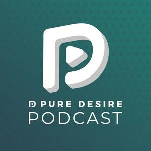 Listen to Pure Desire Podcast in the App