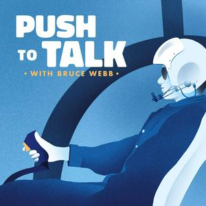 Listen to Push to Talk with Bruce Webb: A Helicopter Podcast in the App