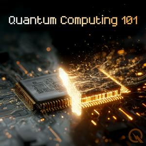 Quantum Computing 101