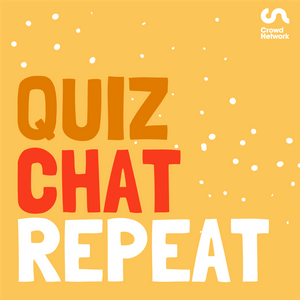 Listen to Quiz Chat Repeat in the App