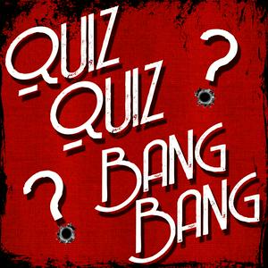 Listen to Quiz Quiz Bang Bang Trivia Podcast in the App