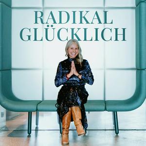 Radikal glücklich mit Silja