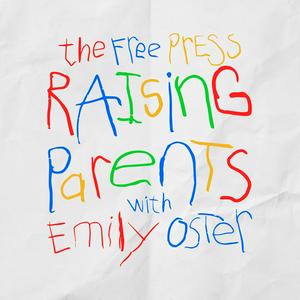 Listen to Raising Parents with Emily Oster in the App