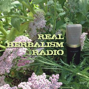 Listen to Real Herbalism Radio | Herbalism | Plant Medicine | Botany | Wild Crafting in the App