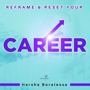 Listen to Reframe & Reset Your Career: Job Search & Career Development Insights in the App