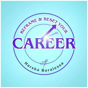 Reframe & Reset Your Career: Job Search & Career Development Insights