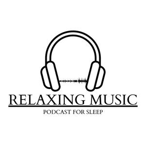 Listen to Relaxing Music - Sleep Podcast in the App