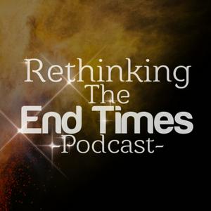 Rethinking The End Times