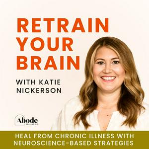 Retrain Your Brain | Nervous System Regulation, Chronic Illness Healing, Brain Retraining Support