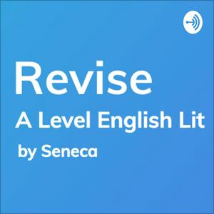 REVISE A-Level English Literature - A podcast by Seneca Learning