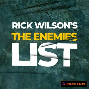 Listen to Rick Wilson's The Enemies List in the App