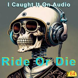 Ride Or Die