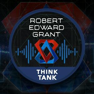 Listen to Robert Edward Grant - Think Tank in the App